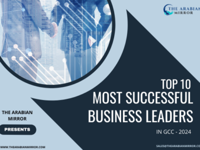 Top 10 Most Successful Business Leaders in GCC