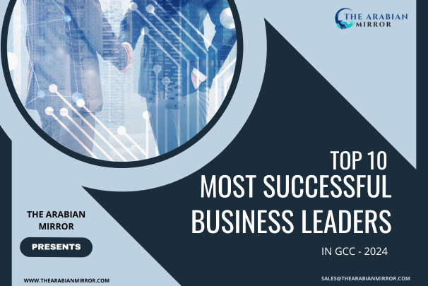 Top 10 Most Successful Business Leaders in GCC